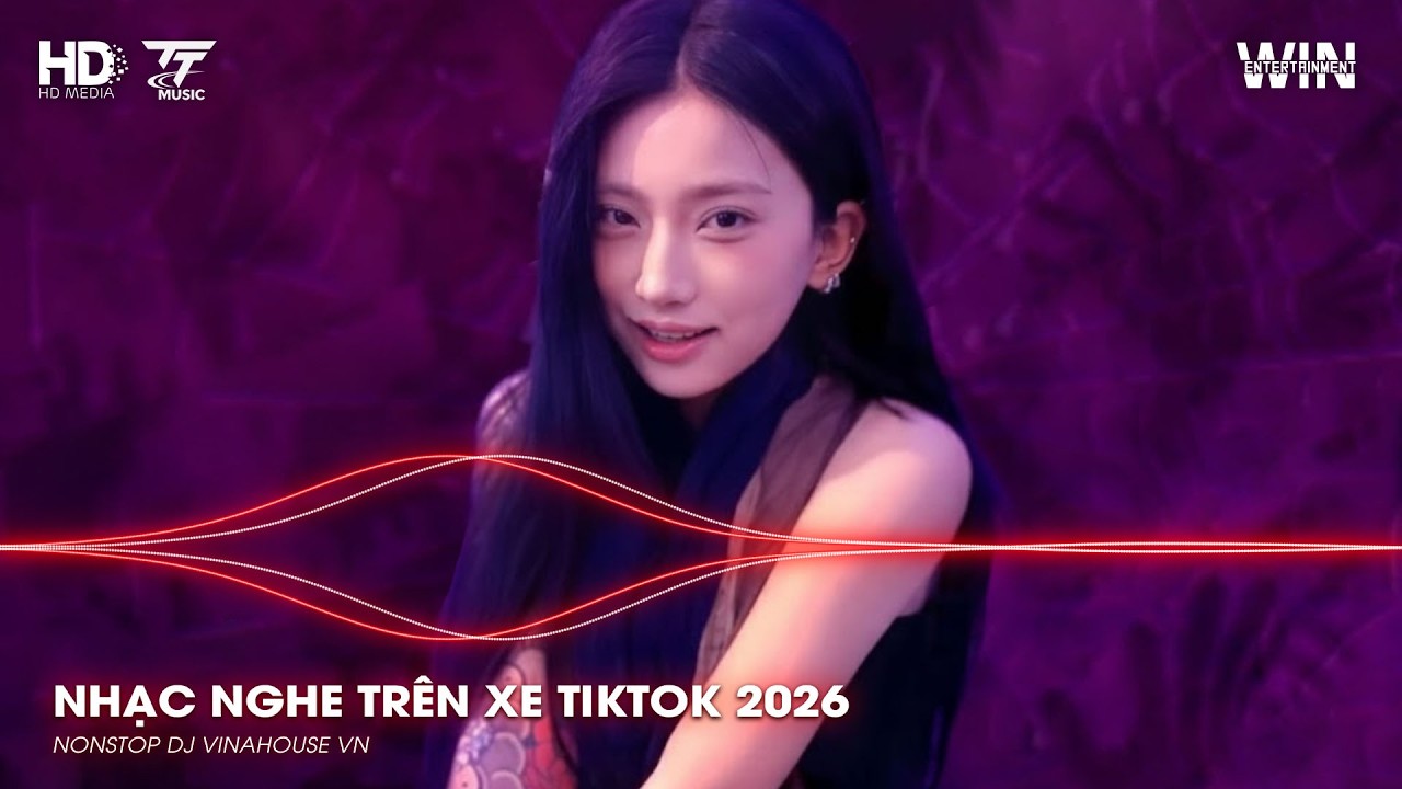 NHẠC NGHE TRÊN XE TIKTOK 2026 | NONSTOP TRIỆU VIEW 2025 BASS CỰC MẠNH | NHẠC TRẺ REMIX MỚI NHẤT 2026