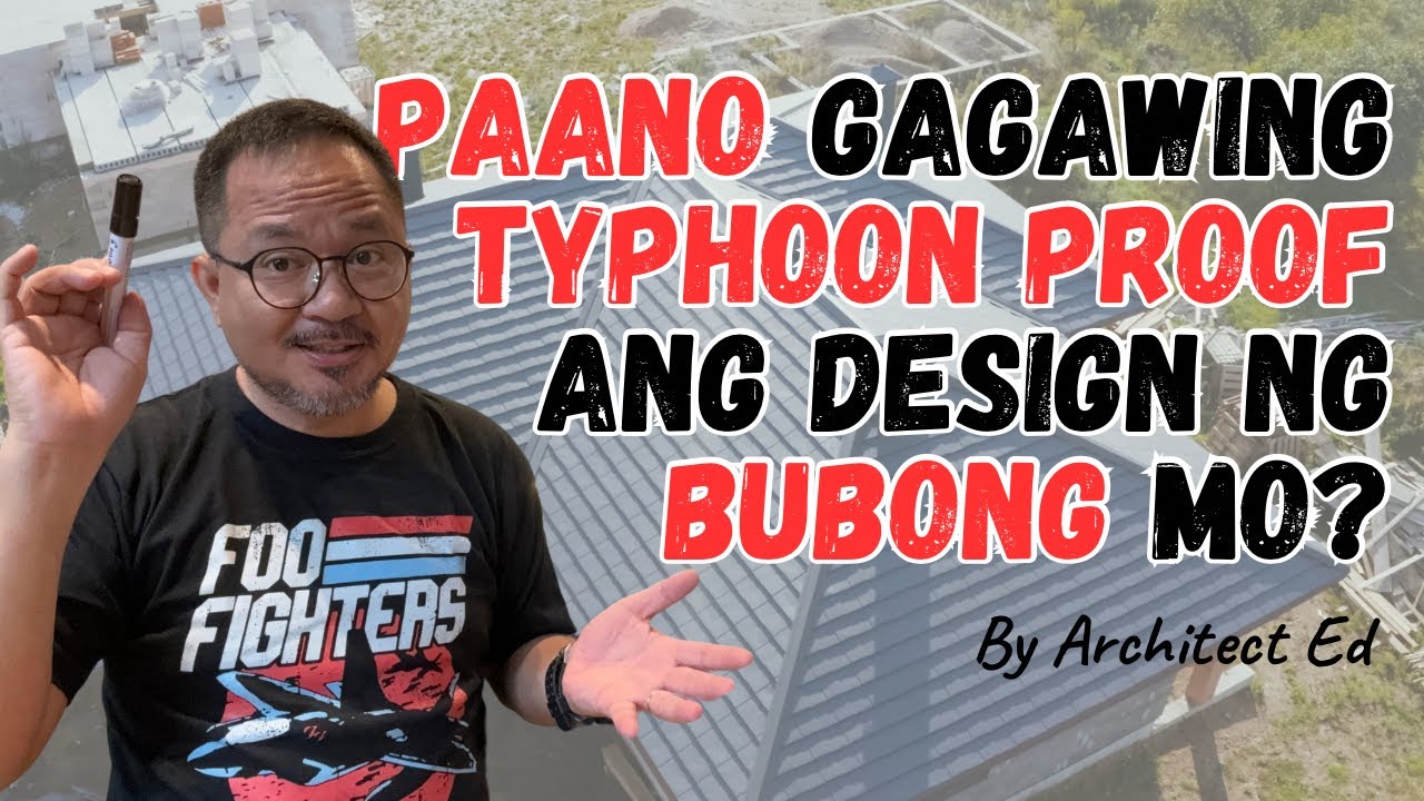 Paano Gagawing Typhoon Proof ang Bubong ng Bahay Mo? a Whiteboard Discussion