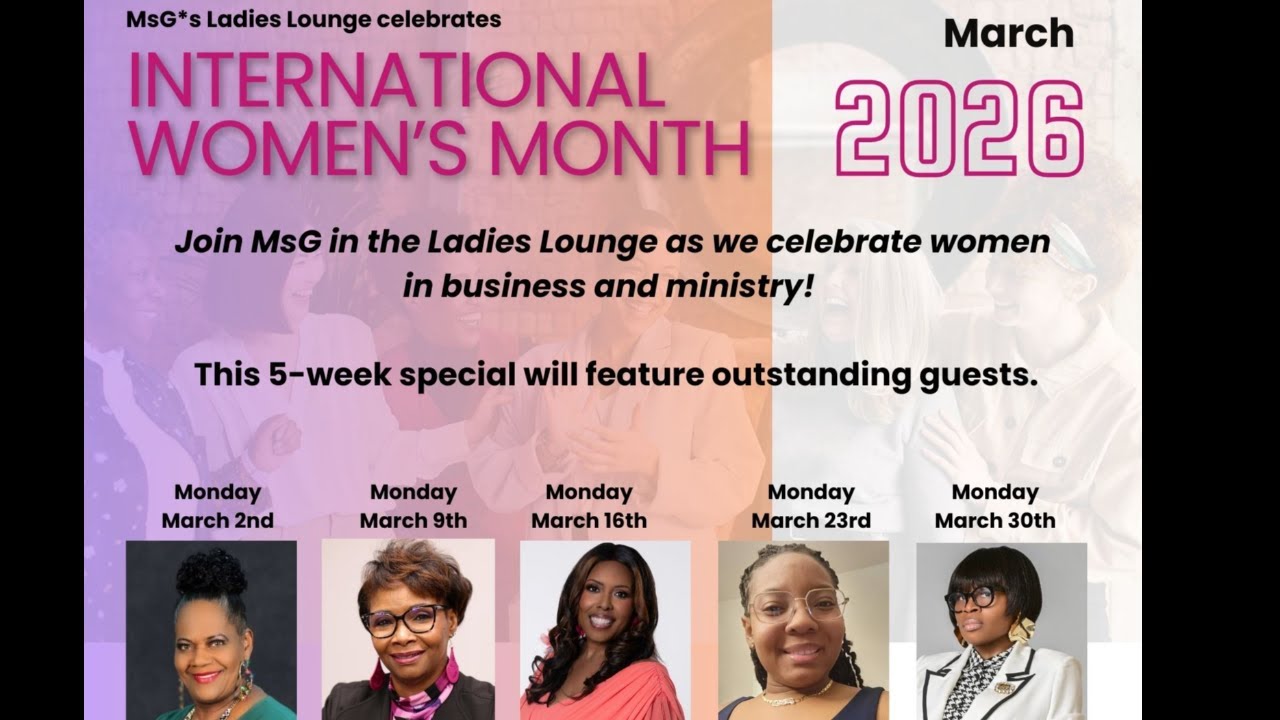 MsG*s Ladies Lounge - w/host, Gwen 'MsG' Finley - International Women's Month