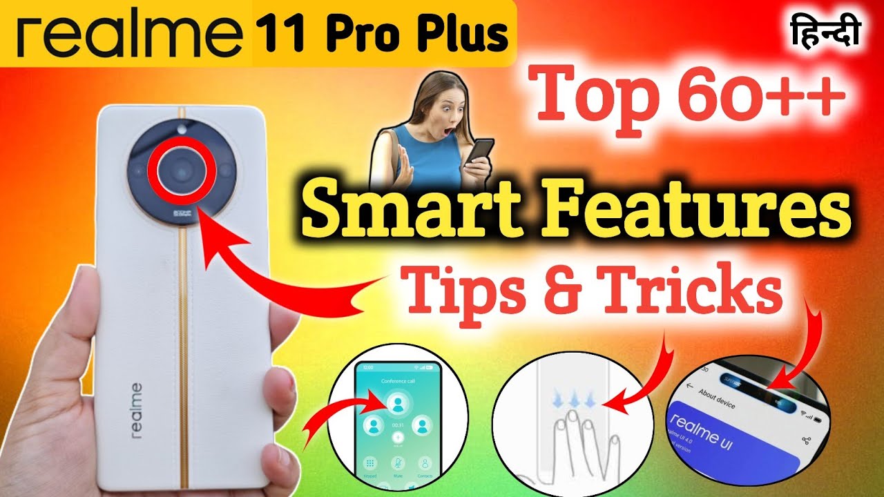 Realme 11 Pro Plus Tips And Tricks | Realme 11 Pro Plus 60+ Hidden Features | Realme 11 Pro Plus