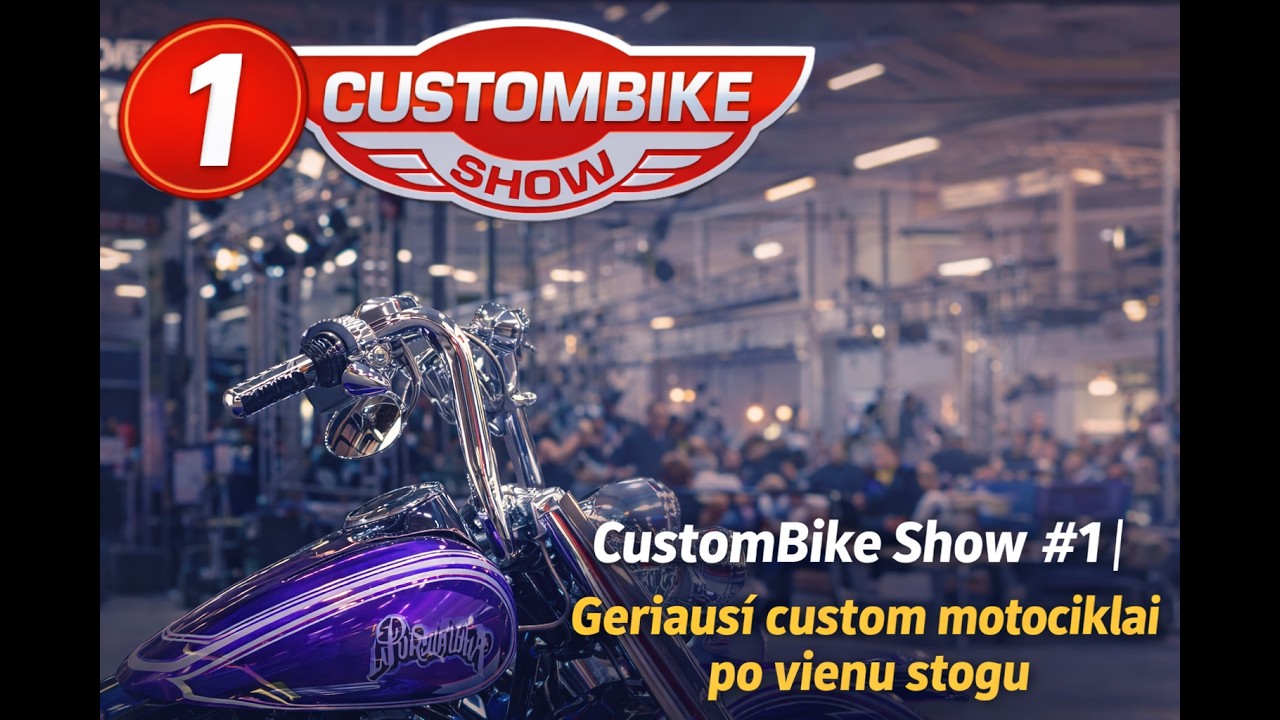 Road Brothers |  CUSTOM BIKE SHOW 1 dalis