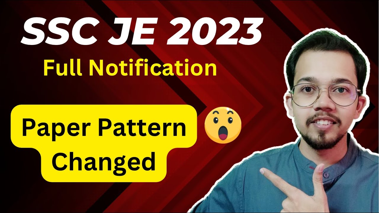 SSC JE 2023 Full Notification | Pattern Changed | Diploma + Degree