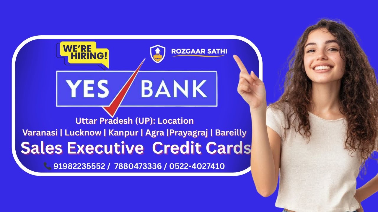 YES BANK Credit Card Job | Sales Executive Hiring | Salary ₹22,000 + Incentive ₹50,000 | UP Jobs
