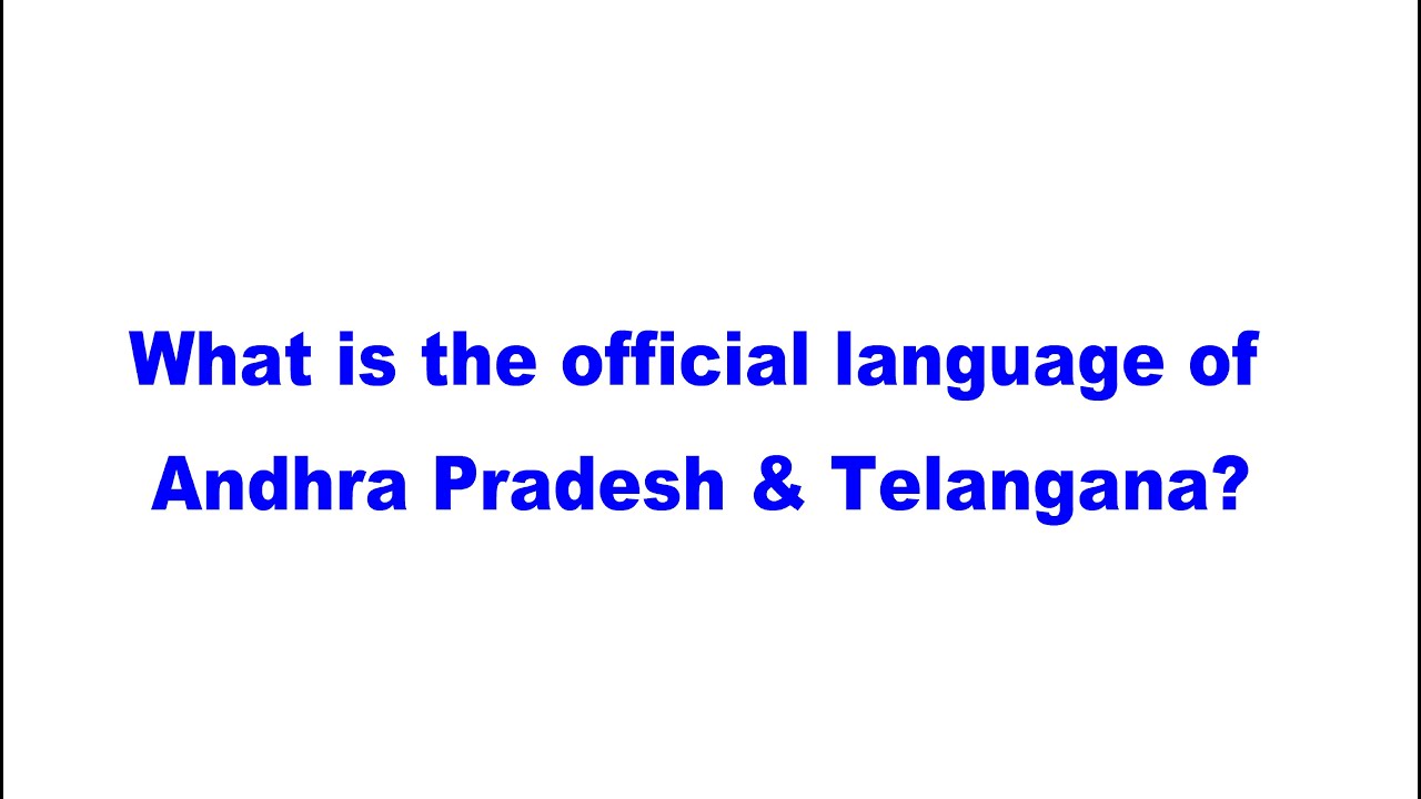 What is the official language of Andhra Pradesh & Telangana?