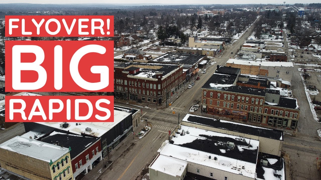 Downtown Big Rapids Flyover!