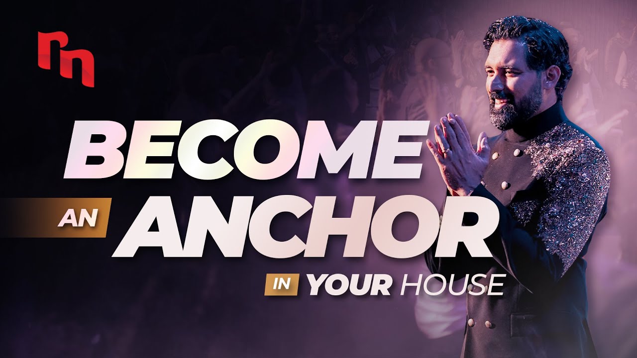 Become an Anchor in Your House | Shyju Mathew