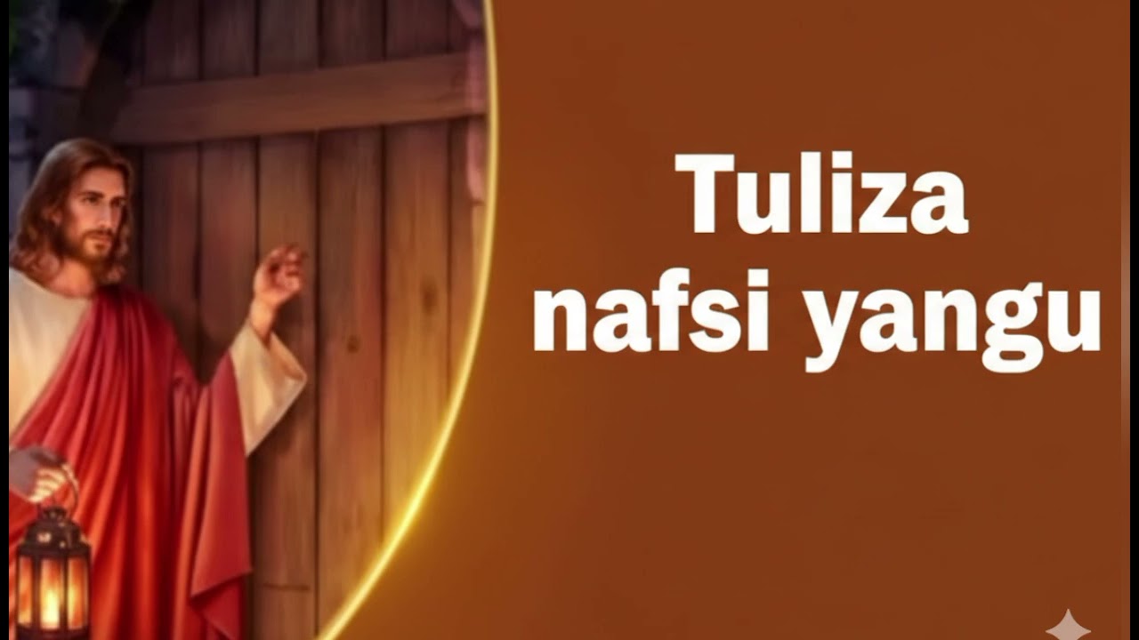 Tuliza Nafsi Yangu - Powerful Swahili Gospel Praise & Worship