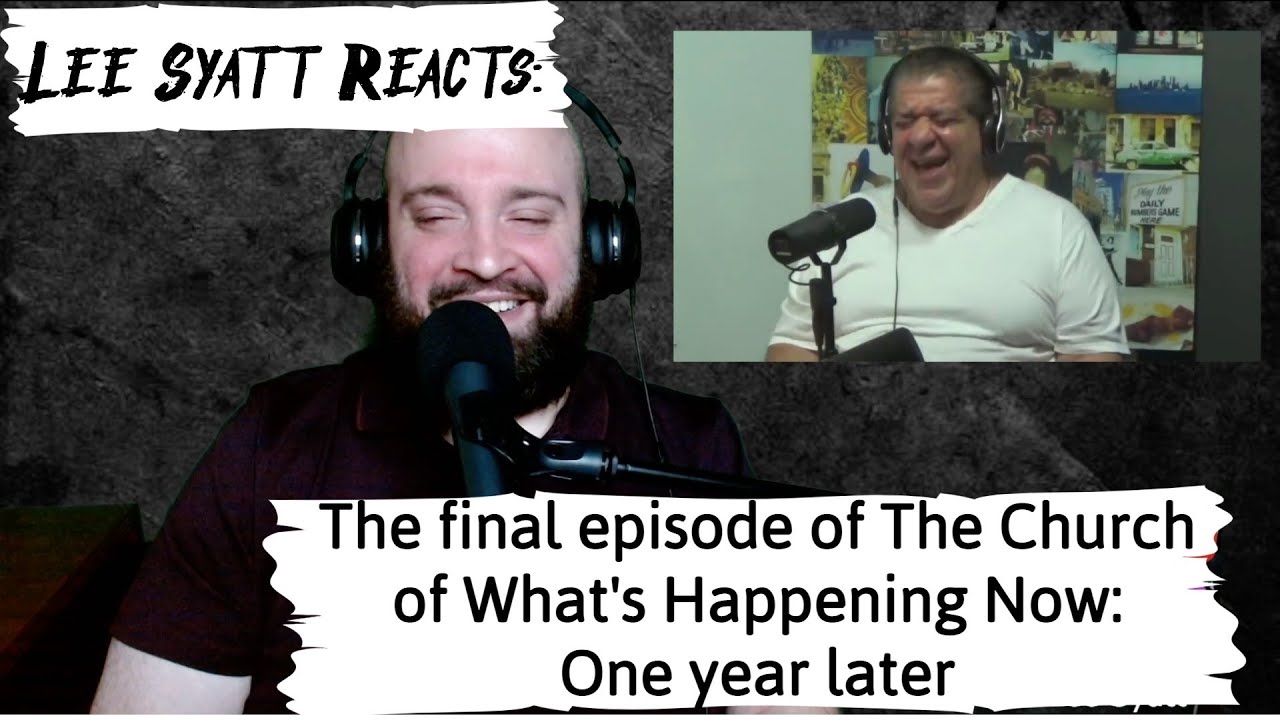 Lee Syatt reacts: The final episode of The Church of What's Happening Now: One year later