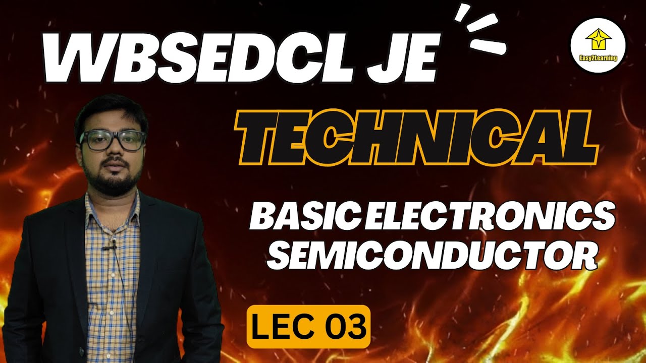 WBSEDCL JE 2025 | Basic Electronics Semiconductor (Technical) Lec 02 | BY Easy2Learning