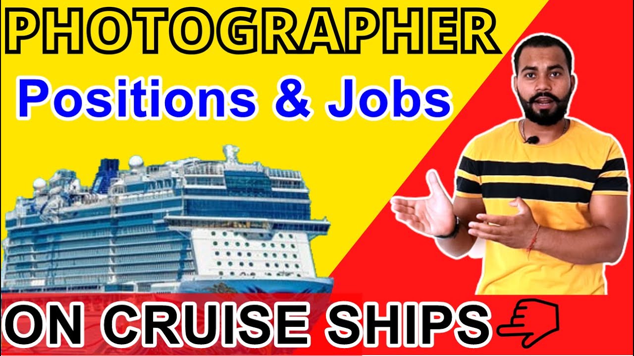 Photographer Positions & Jobs On Cruise Ships | All Cruise Lines