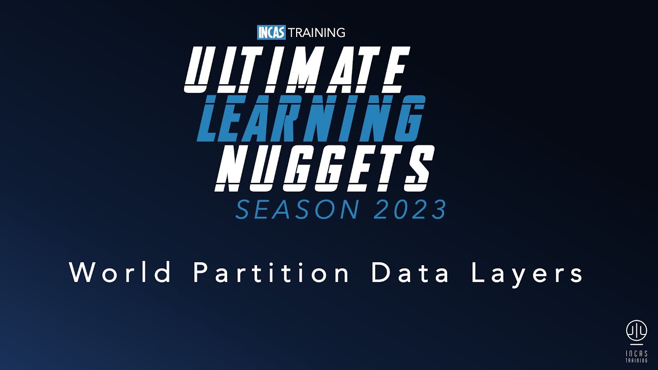 Beginner World Partition Data Layers + Demo Project | Unreal Engine 5 Tutorial | INCAS TRAINING