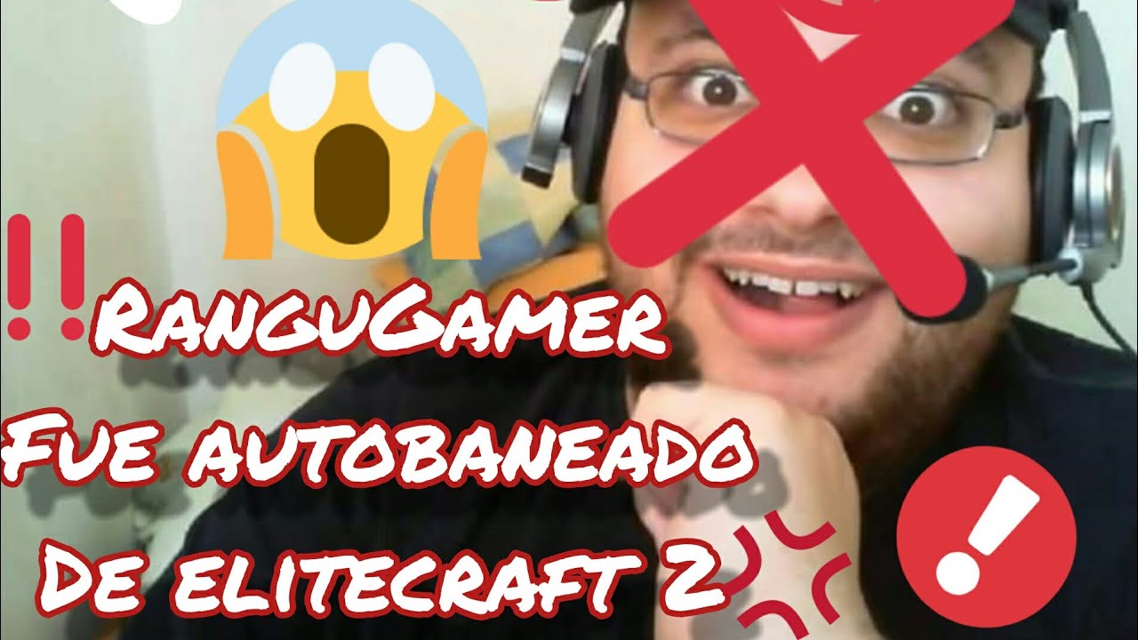 RanguGamer Fue Autobaneado de EliteCraft 2! 😵😨😵😱