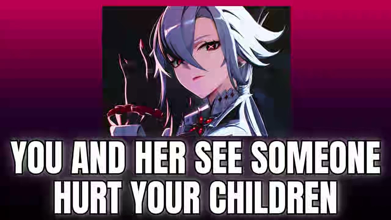 You and her see someone hurt your children - Arlecchino x Listener Genshin ASMR