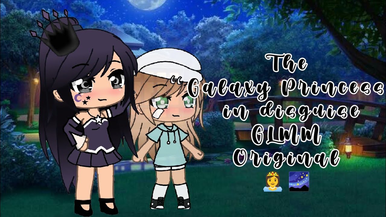 Galaxy Princess In Disguise. Gacha Life Mini Movie. Original