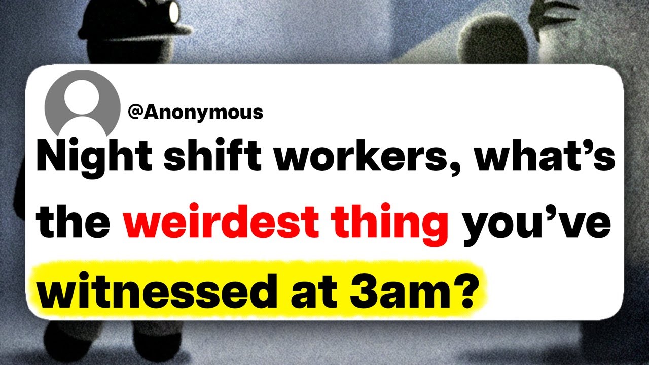 Night shift workers, what's the weirdest thing you've witnessed at 3am?