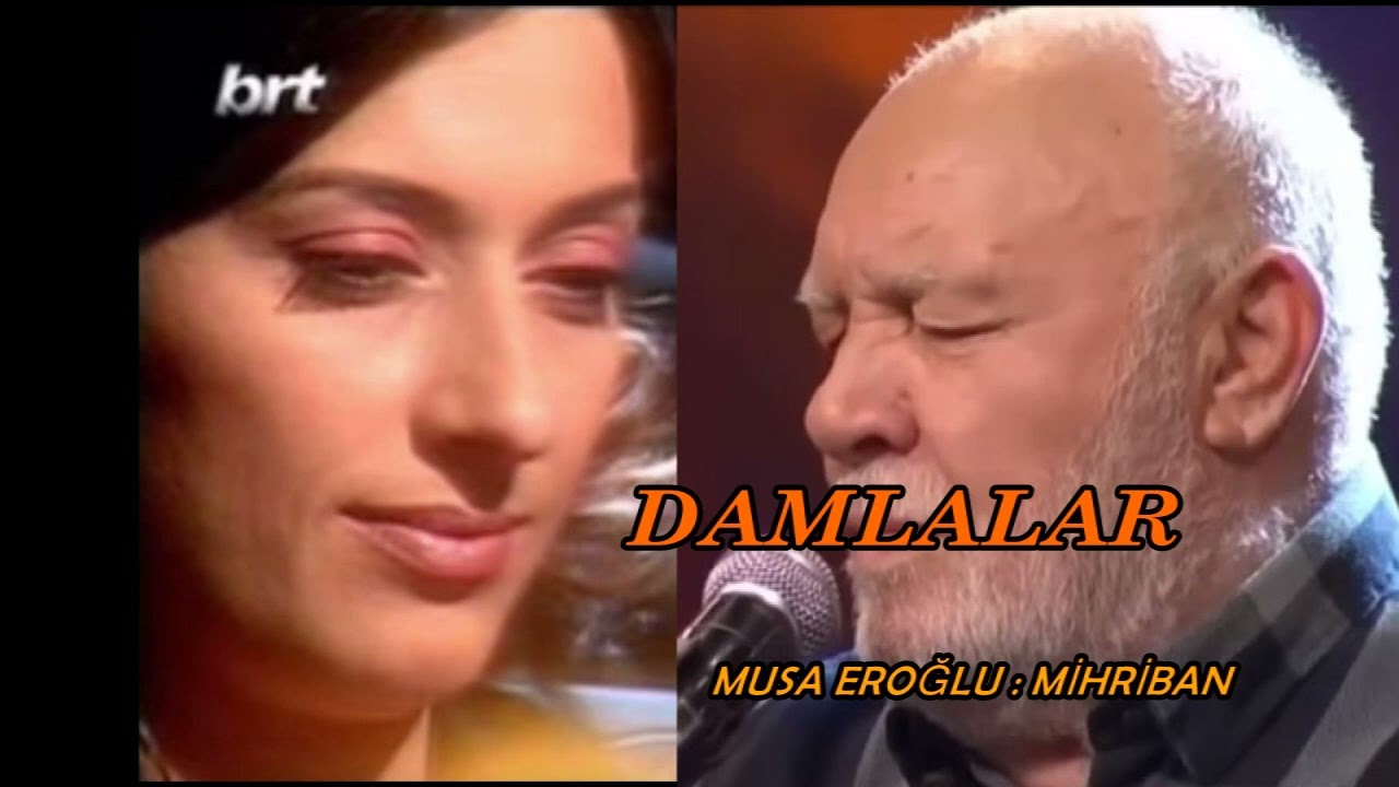 MUSA EROĞLU : MİHRİBAN