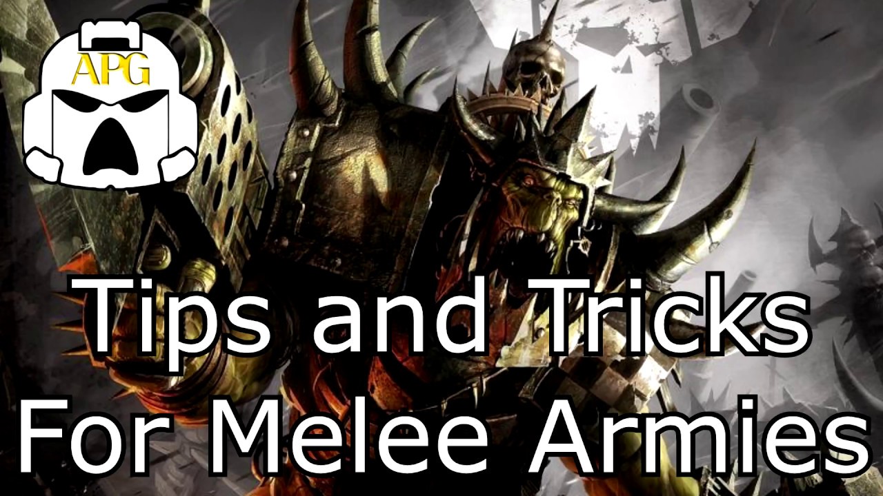 Tips and Tricks for Melee Armies **How to win with Close Combat Armies**