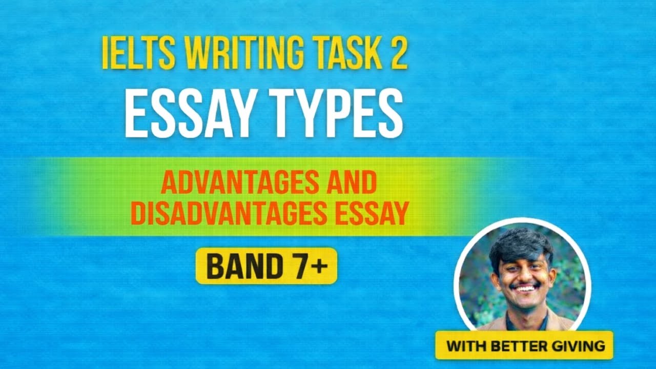 Advantages and Disadvantages Essay Structure (IELTS Task 2) | Band 7+