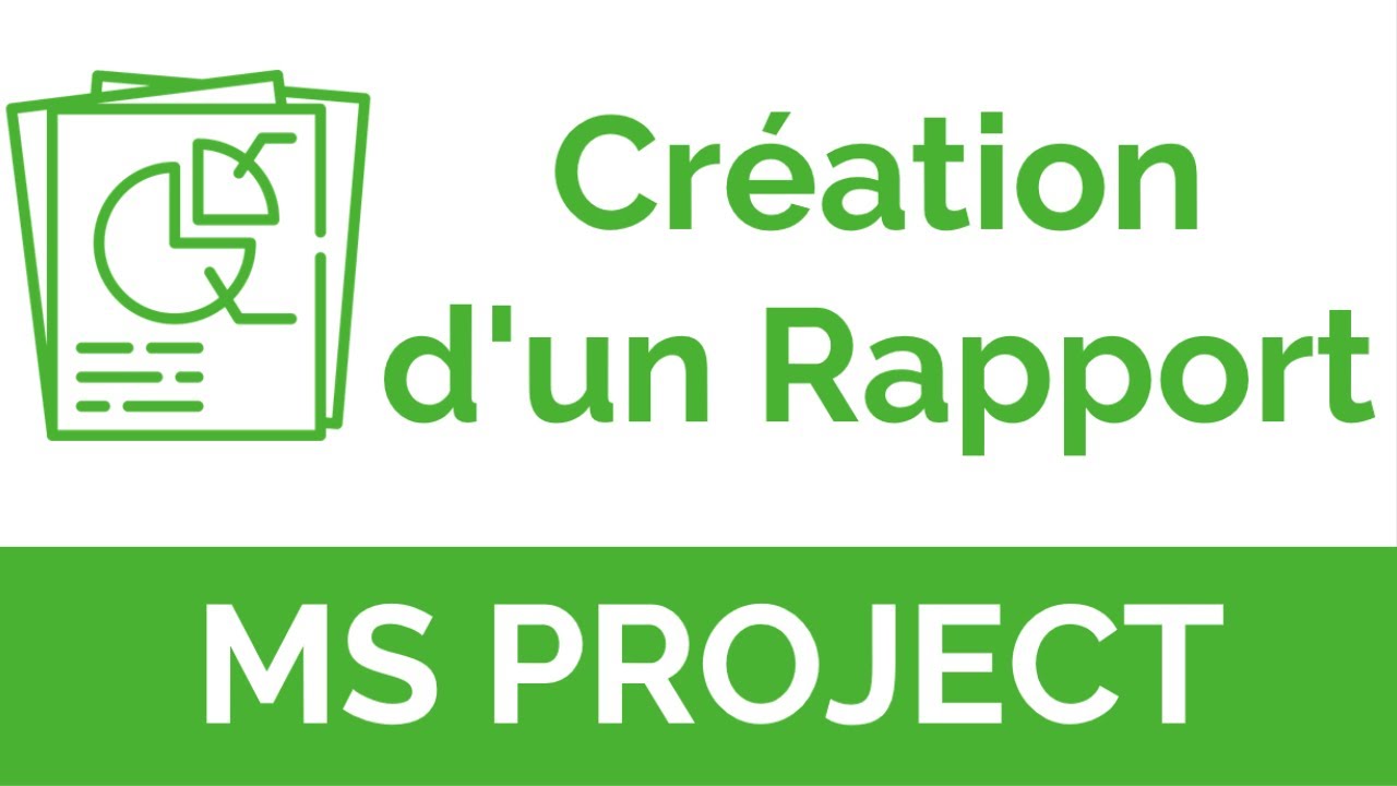 MS Project #7 : Créer un rapport, personnaliser un rapport et exporter les données d'un rapport.