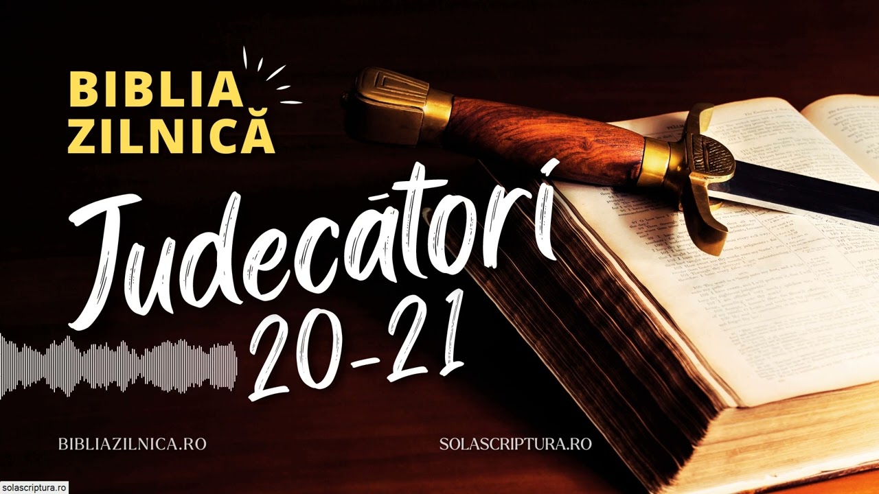 Biblia zilnică - Judecători 20-21 - Biblia audio