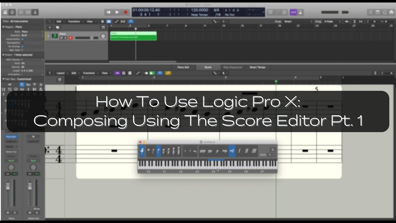 Как использовать Logic Pro X: Сочинение с использованием редактора партитур. Часть 1