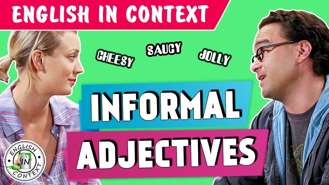 5 INFORMAL ADJECTIVES | Cheesy, Saucy, Crabby..