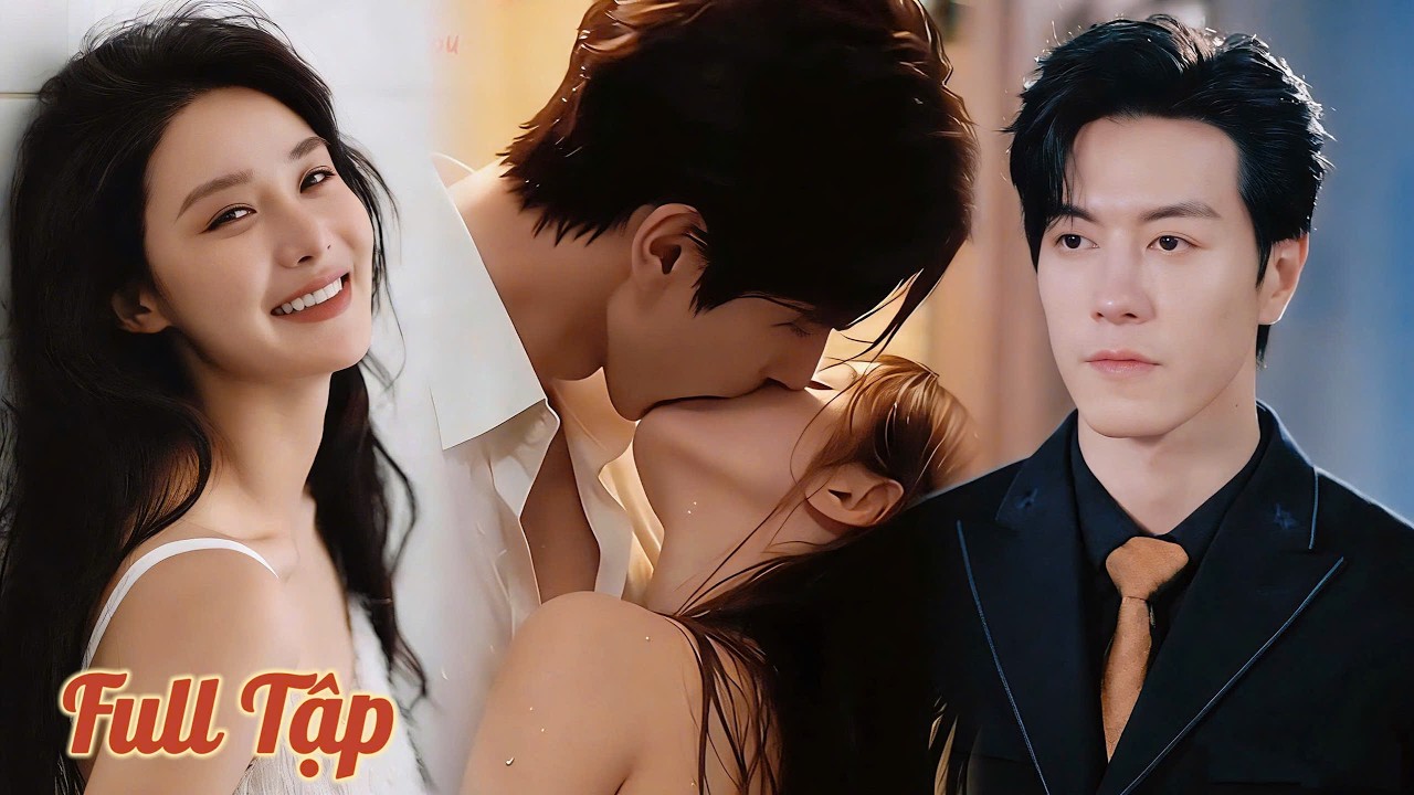 Bị Em Gái Hãm Hại Ép Ngủ Với 1 Lão Già, Nào Ngờ Người Đó Lại Là Tổng Tài Đẹp Trai Đã Yêu Cô Từ Lâu!🔥