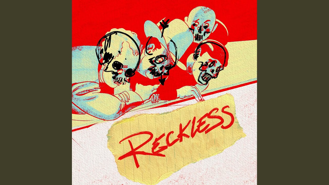 Reckless