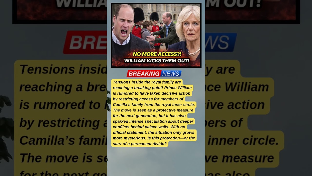 ROYAL EXILE?! William Bans Camilla&rsquo;s Kin #RoyalDrama #PrinceWilliam #RoyalScandal