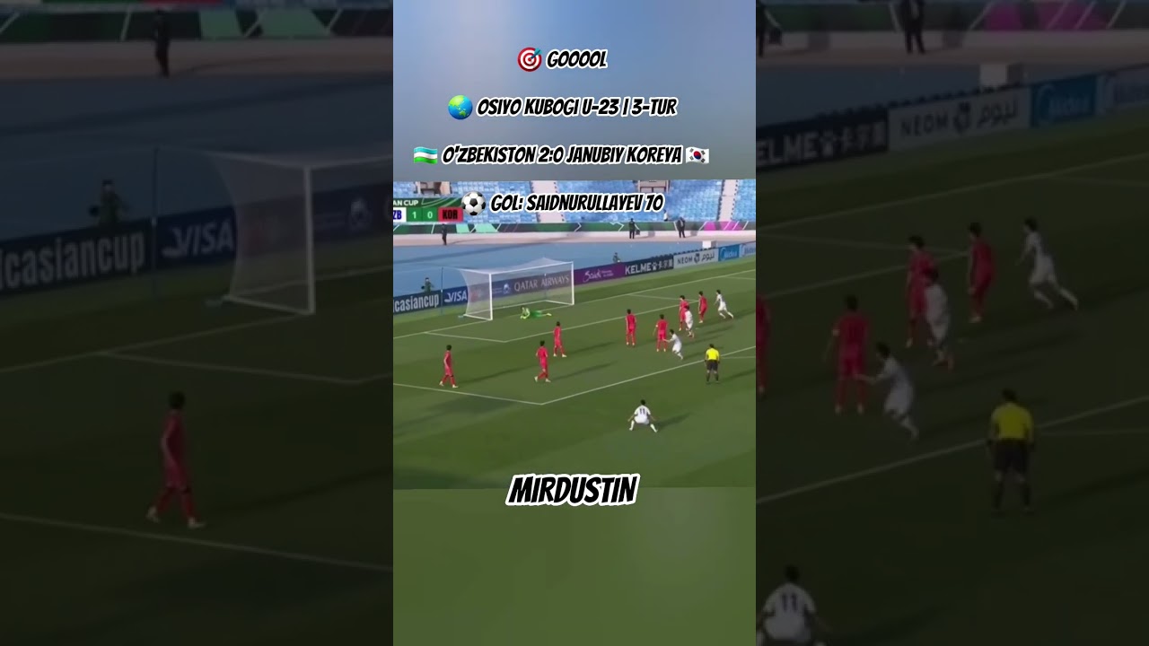 🎯 GOOOOL🌏 Osiyo kubogi U-23 | 3-tur🇺🇿 O'zbekiston 2:0 Janubiy Koreya 🇰🇷⚽️ Gol: Saidnurullayev70