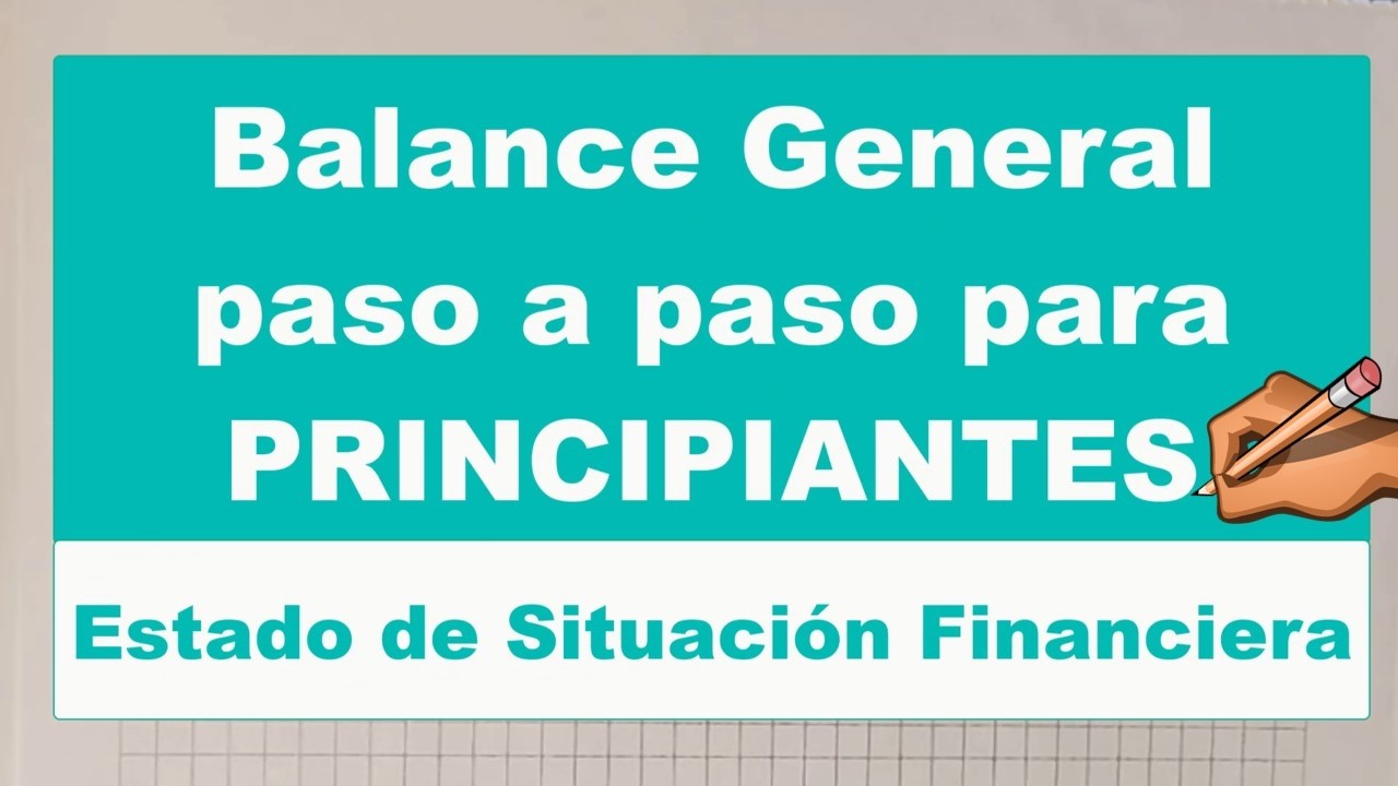 BALANCE GENERAL Paso a Paso para principiantes F&Aacute;CIL Y R&Aacute;PIDO