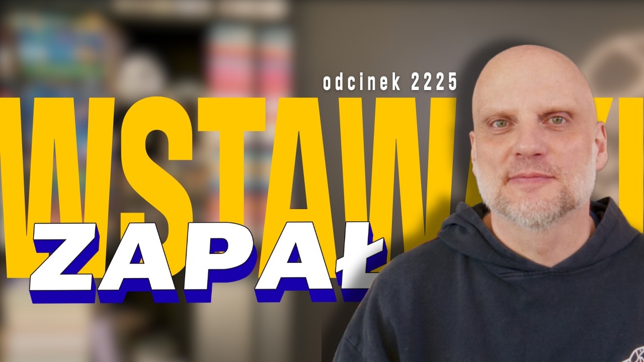 Wstawaki [#2225] Zapał