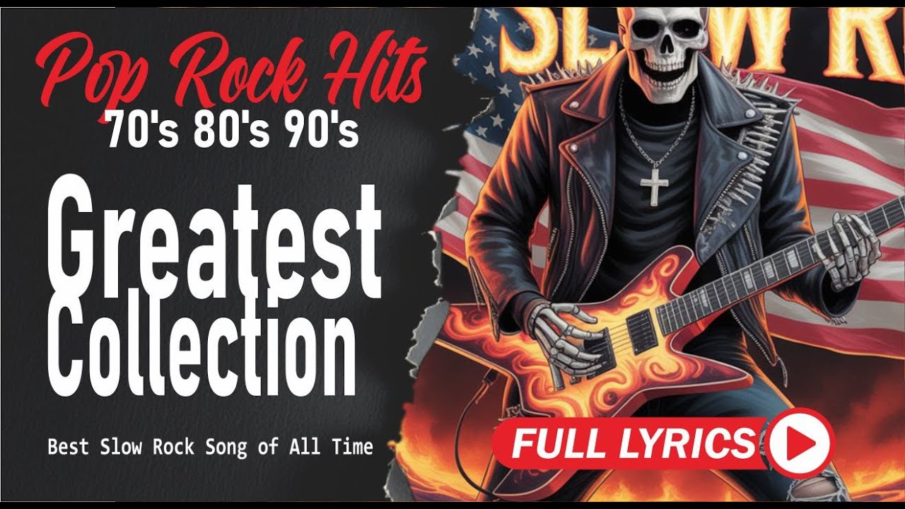 Slow Rock Classic Rock Ballad Collection Nostalgic 70s 80s Love Songs with Lyrics