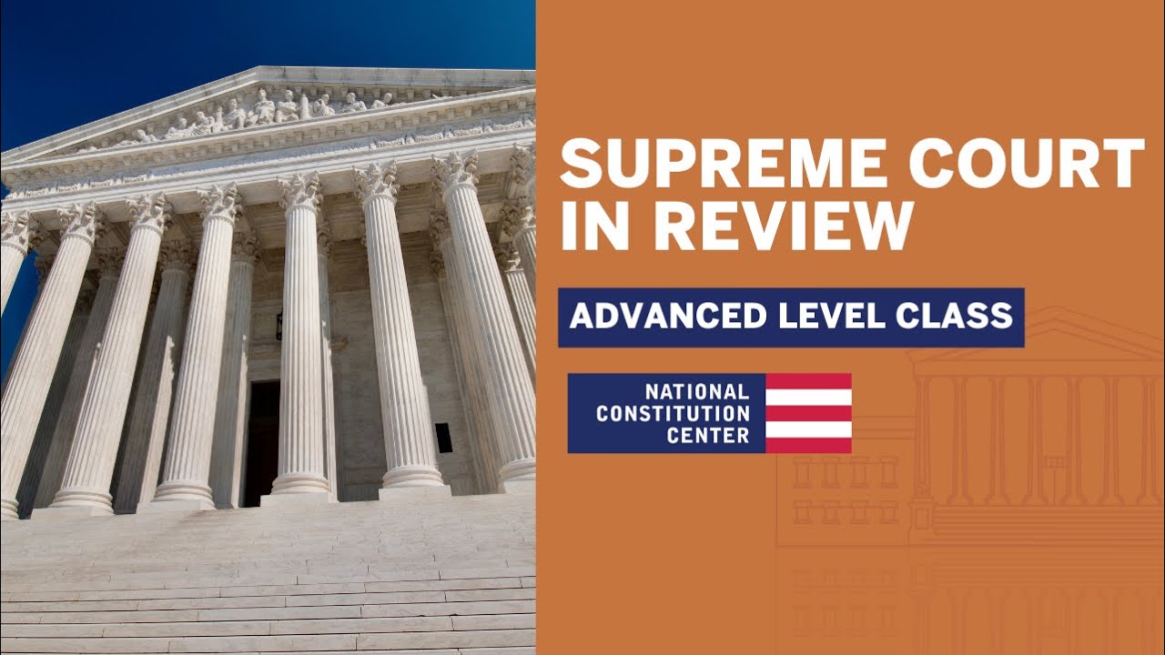 Supreme Court in Review: Cases to Watch (Advanced Level)