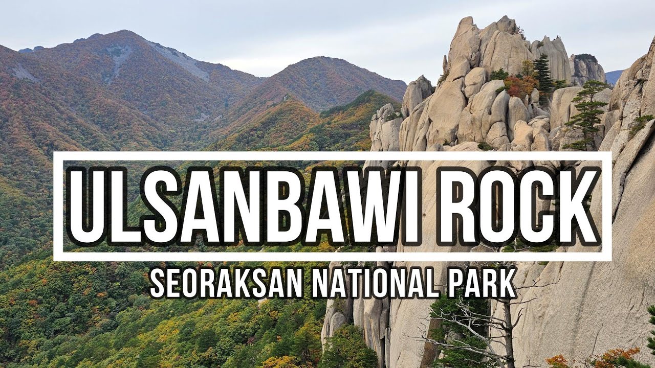 Ulsanbawi hike | Seoraksan | South Korea