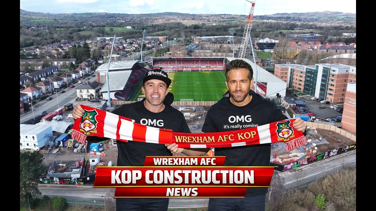 WREXHAM AFC KOP CONSTRUCTION NEWS