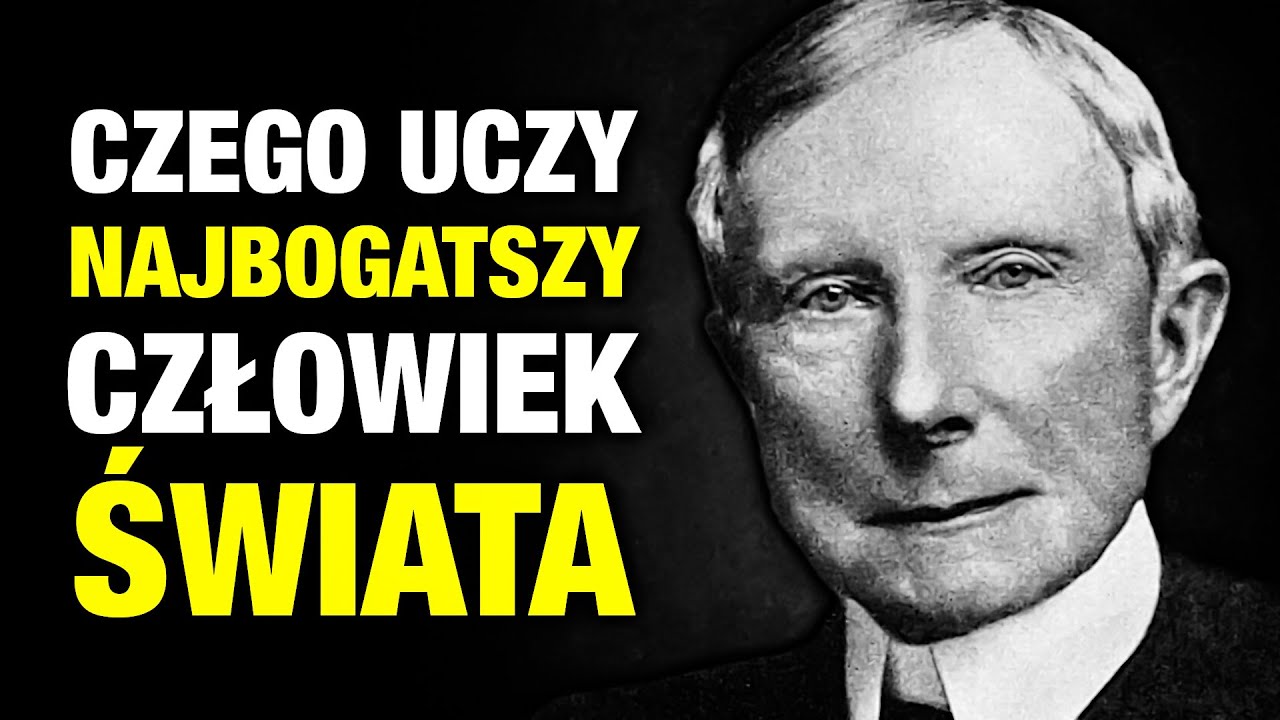 12 Zasad NAJBOGATSZEGO Człowieka (John D. Rockefeller)