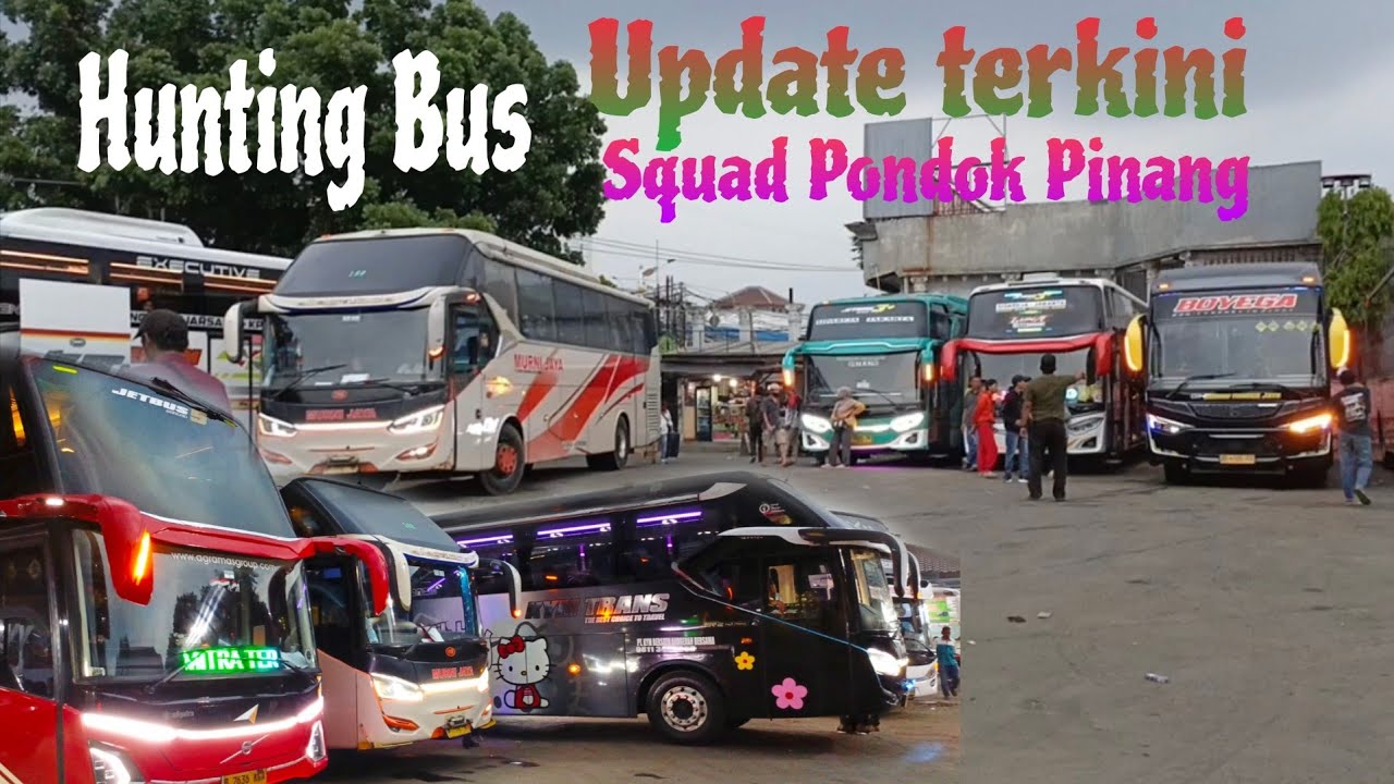 Update terbaru Terminal Pondok Pinang Hunting Bus angkatan sore / malam hari #Bus #Busmania #hunting