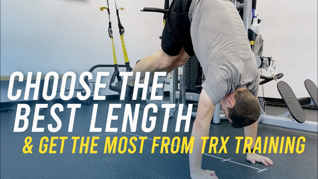 How to Adjust TRX Straps to Make the Most of Training