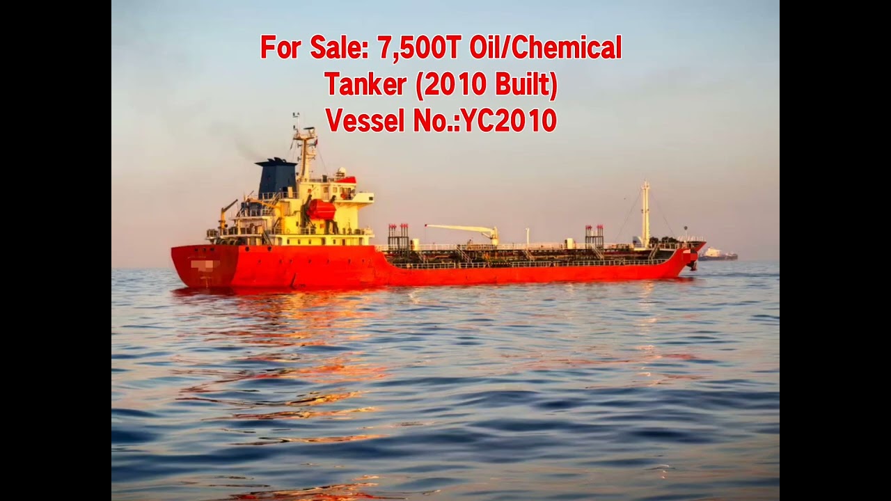 For Sale: 7,500T Oil/Chemical Tanker (2010 Built)Vessel No.:YC2010