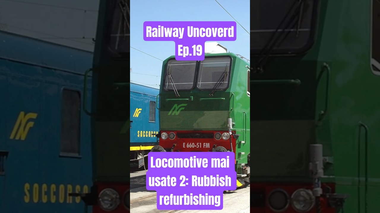Locomotive mai usate 2: Rubbish Refurbishing - #railwayuncovered ep.19 #curiosit&agrave; #treni