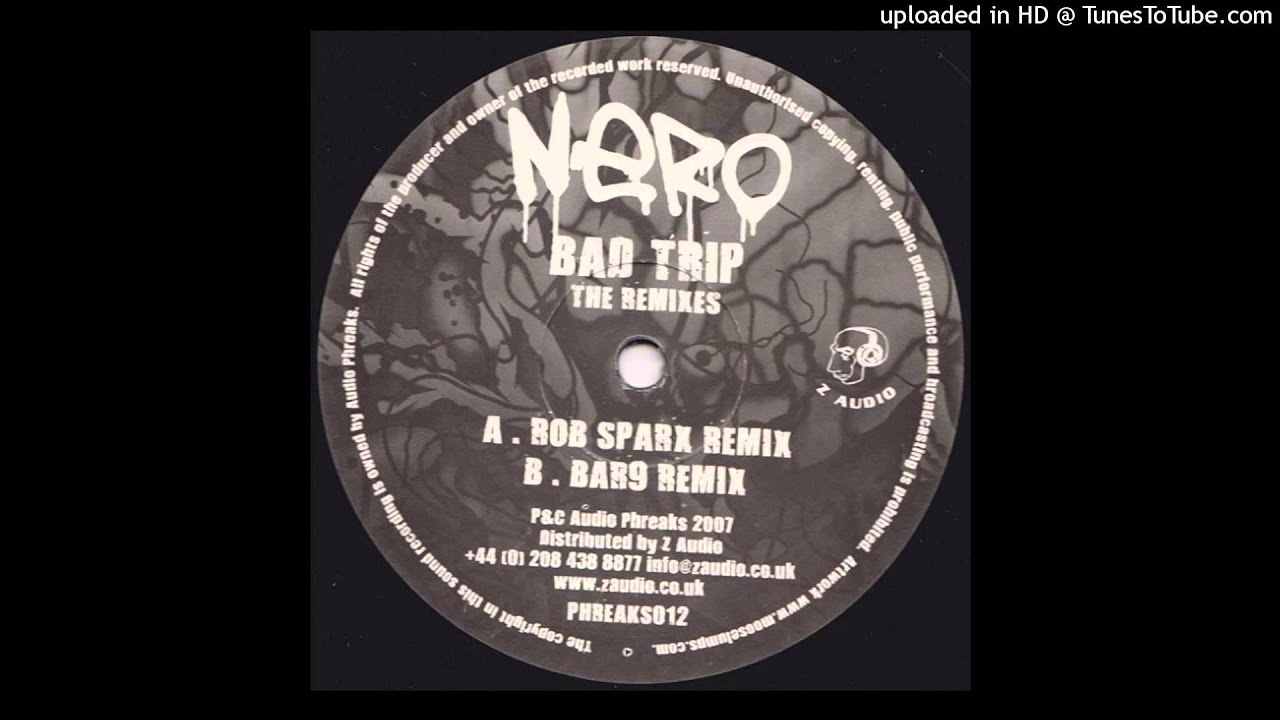 Nero - Bad Trip (Rob Sparx Remix) - Audio Freaks - [PHREAKS012]