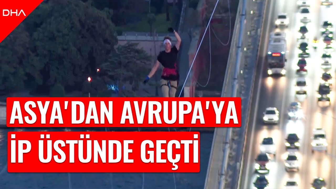 Estonyalı atlet Jaan Roose, 15 Temmuz Şehitler Köprüsü'nü halat üzerinde yürüyerek geçti