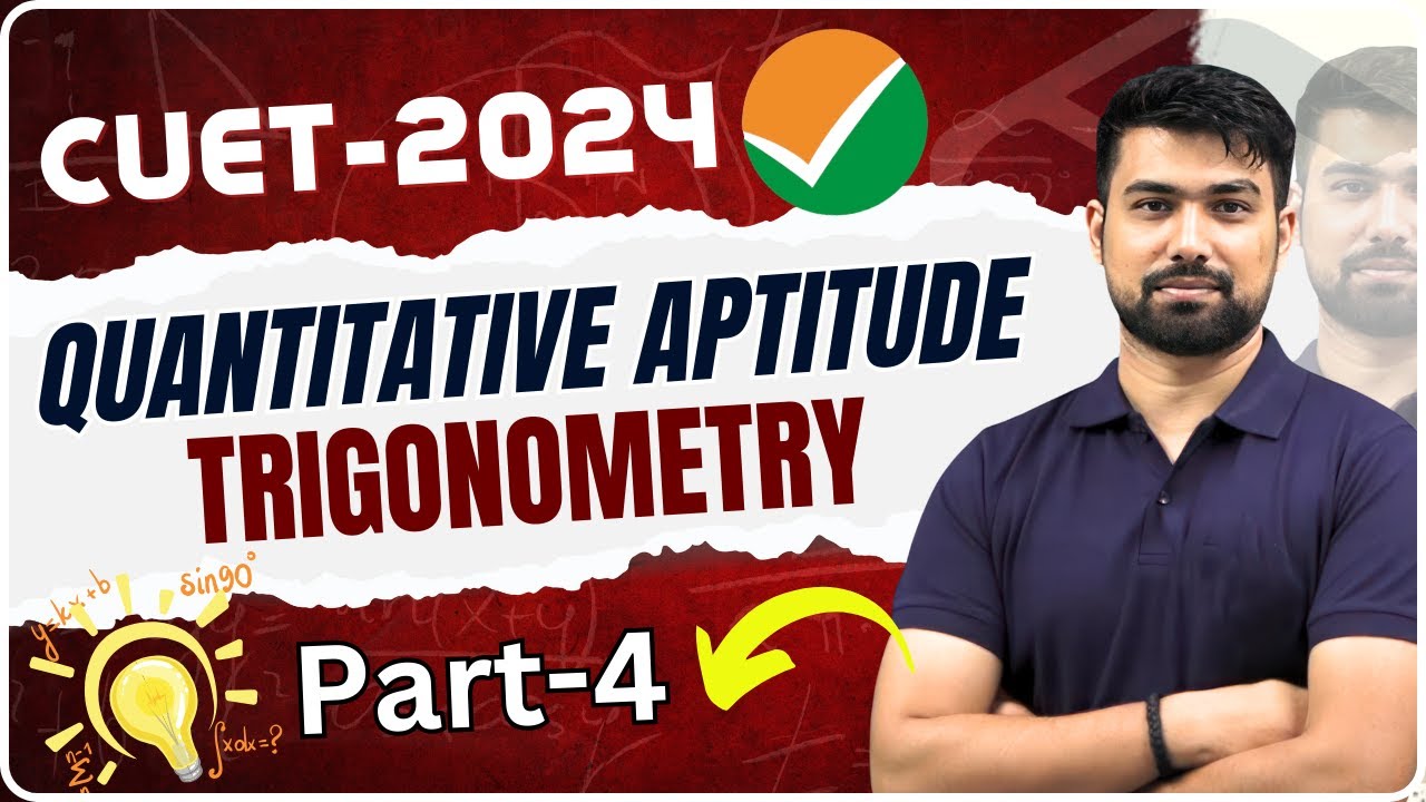 CUET 2024 | General Test Quantitative Aptitude | Trigonometry Part - 4 | #cuet2024