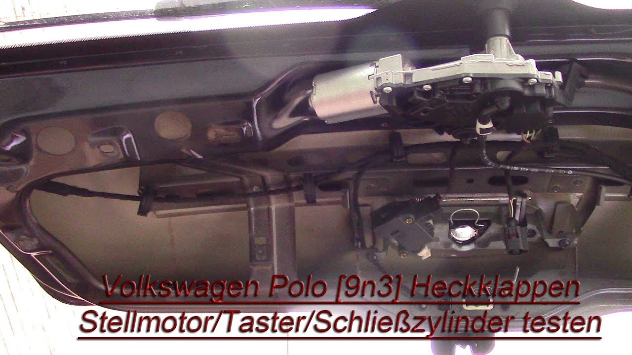 Volkswagen Polo [9n3] Heckklappen Stellmotor/Taster/Schließzylinder testen