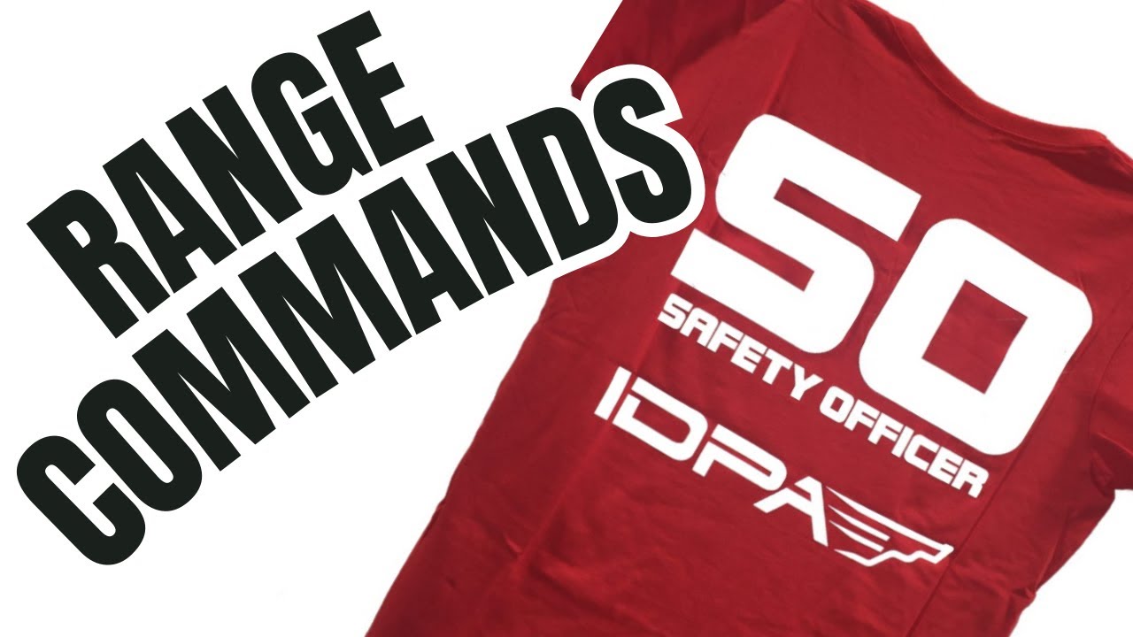 IDPA RANGE COMMANDS - SAFETY OFFICER BASICS