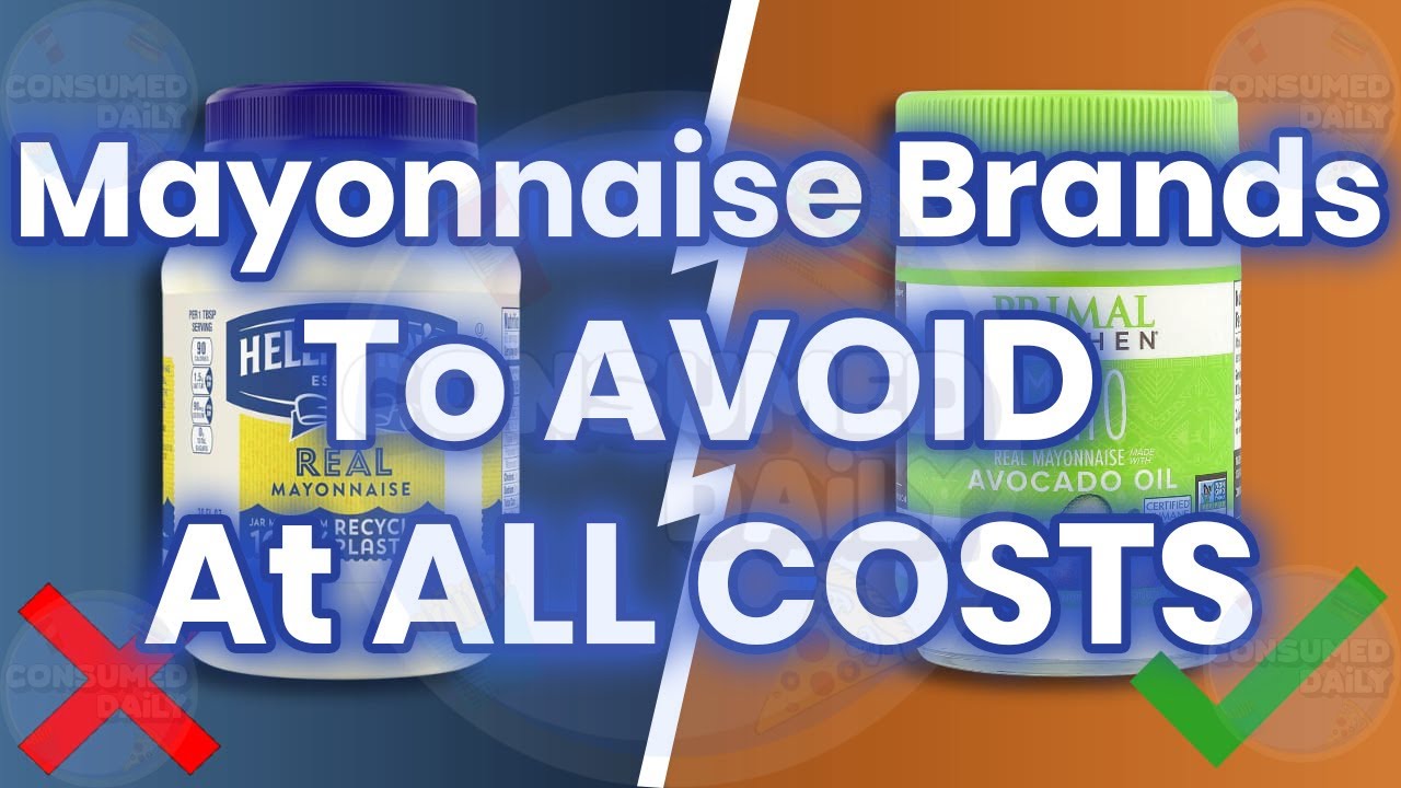 5 Mayonnaise Brands To AVOID At ALL Costs! (And What Are Safe!)
