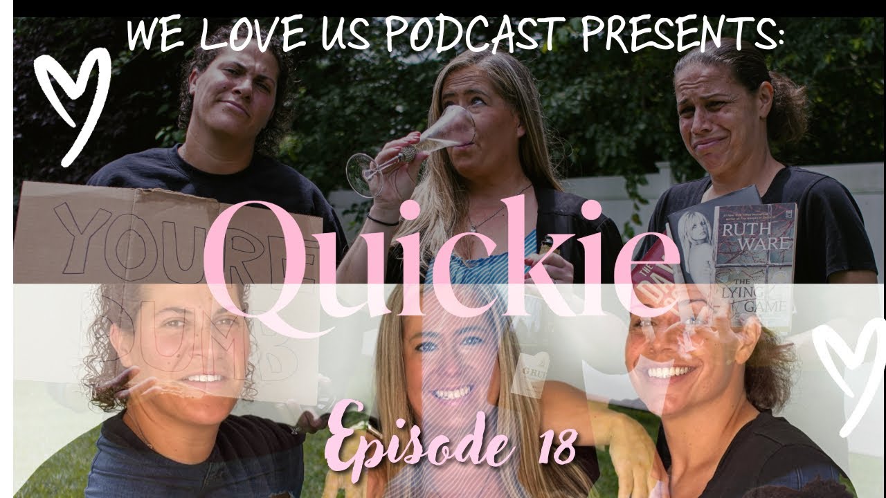 WeLoveUsPod Quickie Ep 18! 