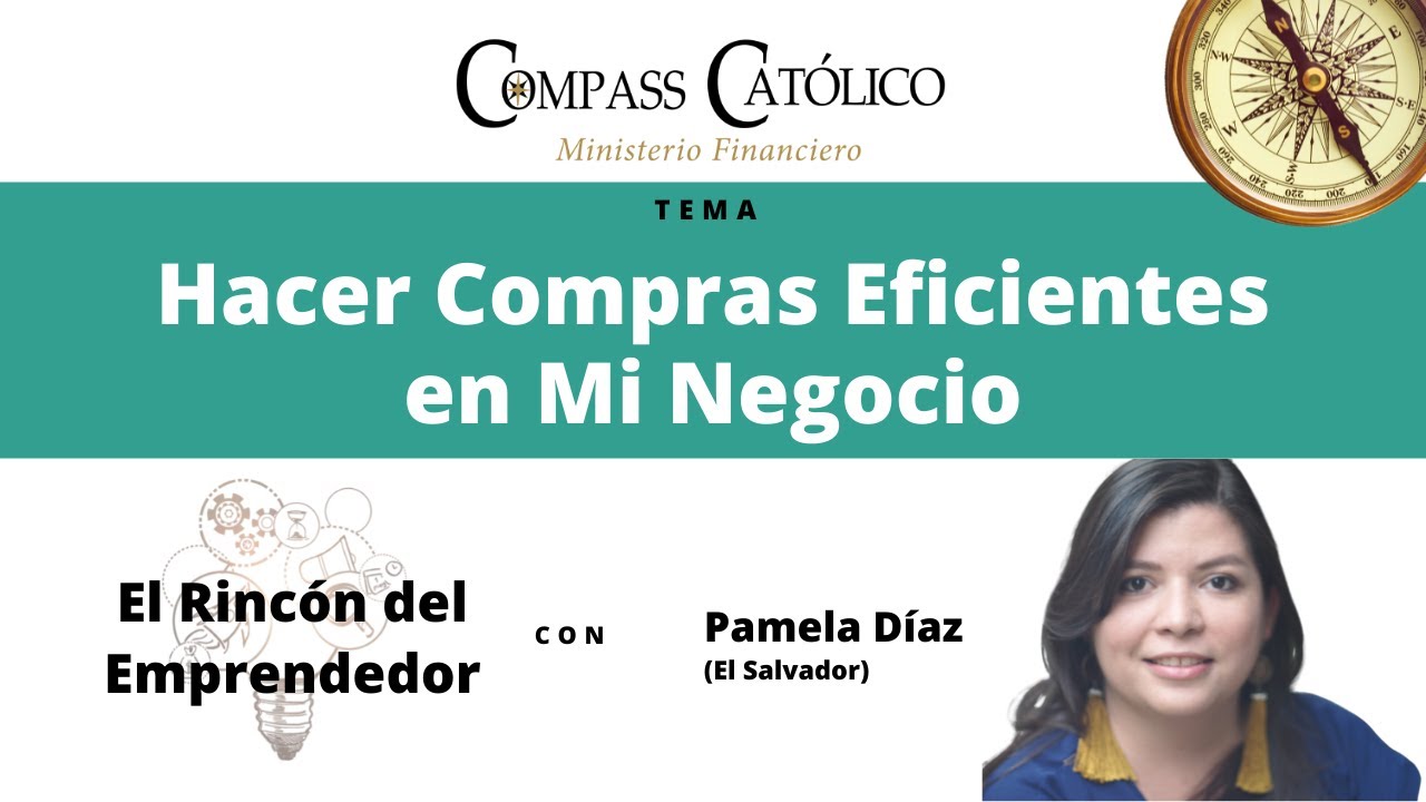 Hacer Compras Eficientes en Mi Negocio | Pamela D&iacute;az