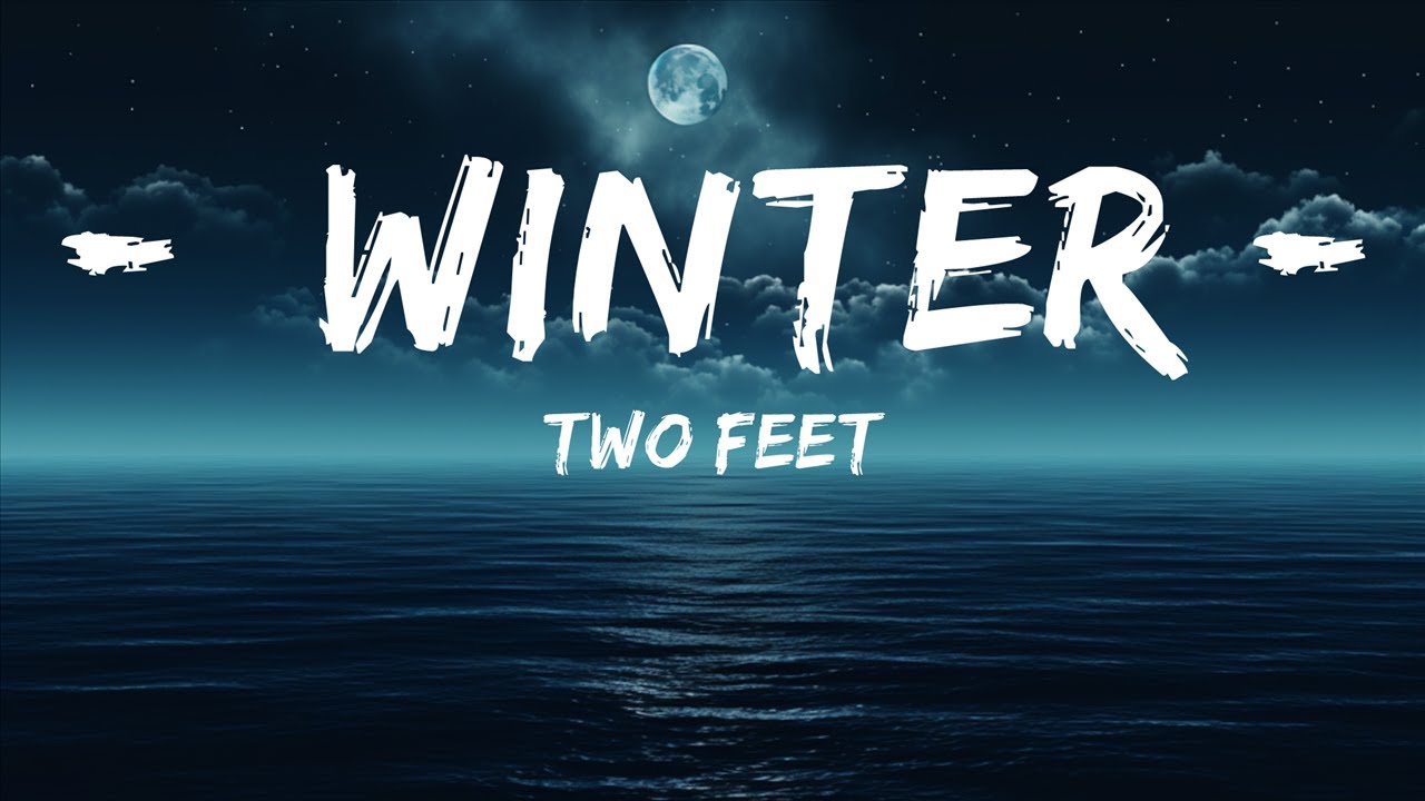 Two Feet - Winter (Lyrics)  | 25 Min